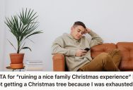 Young Man Didn’t Want To Go With His Family To Get Their Christmas Tree, So He Got Blamed For “Ruining” The Entire Family Experience