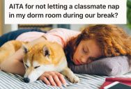 Student Uses Her Short Breaks To Nap In Her Dorm Room, And A Random Classmate Insisted On Joining Her. So She Refused To Share Her Personal Space.