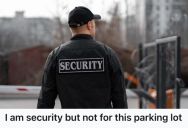 Security Officer Was Walking Home Through A Parking Lot, So A Group Of Girls Mistook Him As The Guard On Duty And Kept Questioning Him