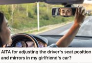 Boyfriend Frequently Borrows His Girlfriend’s Car, So She Gets Upset Whenever He Doesn’t Return The Mirror And Seat Back To How He Found Them