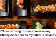 Woman Wanted To Celebrate Her Birthday At A Japanese Restaurant, So Stood Her Ground When Her Father Demanded To Get Mexican Instead