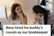 Her Boss Replaced The Experienced Bookkeeper With An Inexperienced Relative, So Employees Had To Clean Up The Mess Without Any Apologies