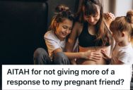 Woman Was Excited To Tell Her Friend About Her Fourth Pregnancy, But Her Friend Knows The Truth And Thinks She’s Being Incredibly Selfish