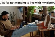 Brother Refused To Let His Sister Move Into His Guest Room, And He Chose His Mental Health And Personal Space Over Family Pressure
