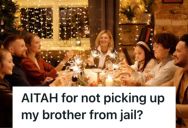 Mom Asked Her Daughter To Pick Up Her Brother From Jail So He Could Come To Christmas Dinner, But She Refused And It Sparked A Family Outburst