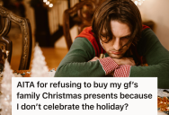 Boyfriend Always Received Christmas Gifts For His Girlfriend’s Family, But Refused To Buy Them Any Because He Doesn’t Celebrate The Holiday