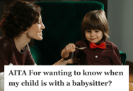 Mom Noticed Her Boyfriend Was Taking Their Child To The Babysitter Without Telling Her, And Now She’s Nervous Because She Doesn’t Trust Her