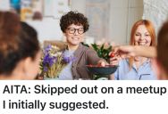 Busy Woman Assumed A Friend Meetup Was A No-Go, So She Had A Good Time With Other Friends And Family. But When The Plans Spark Up Again, Her Friends Wonder Why She Can’t Come.