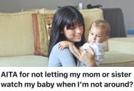 New Mom’s Sister And Mother Undermine Her Feeding Rules For The Baby, Who Was Born With Health Issues, And Put His Health At Risk