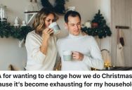 Dad Is Exhausted By Gruelling Christmas Day Schedule, But Feels Uneasy About Changing It Because It Will Majorly Upset His Mom