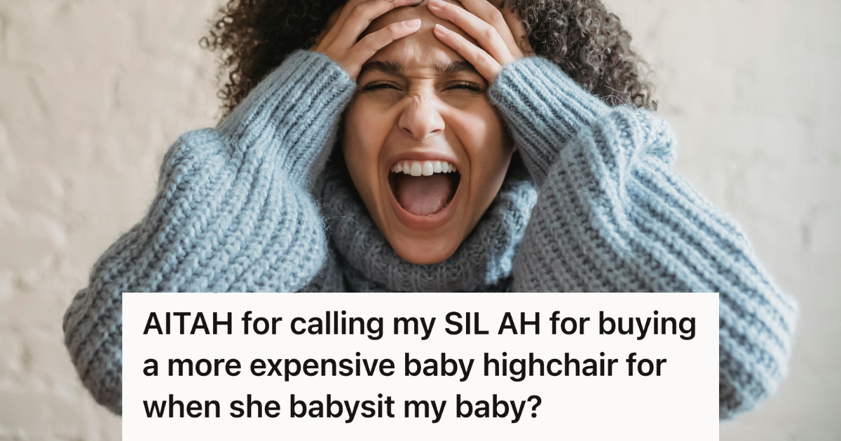 Jealous New Mom Saw Her Sister In Law Buy A High End Baby Chair For Babysitting Her Child, So She Accused Her Of One Upping The Cheap Chair She Had At Home angry woman in distress