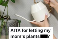 A House-Sitter Tried to Follow Simple Instructions While Her Parents Vacationed, But After A Cold Front Hit And Several Plants Perished, Her Mom Blamed Her Care