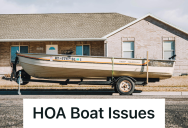 New Homeowners Wanted To Store Their Boat On Their New Land, But The HOA Refused To Let Him. So They Read The Rules Line By Line, And Finally Got Their Way.