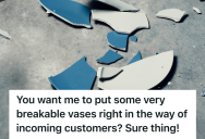 Store Employee Warned The Manager A Glass Display Would Be A Problem, So Then A Huge Mess And A Bruised Ego Finally Made The Boss Listen