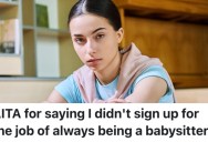 Parents Expect A Teenager To Always Babysit Her Sister, But She Wants To Move Out And Get Away From All Of Them