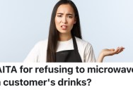 A Barista Dealt With A Customer Who Didn’t Like His Drinks, But He Didn’t Believe It When They Said They Don’t Have A Microwave