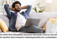 A Worker Was Given A Hard Time About Using Vacation Time Around A Planned Surgery, But They Got Sick And Ended Up Getting Paid To Be Out Of Work For Over A Month