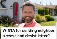Entitled Neighbors Refuses To Respect A Homeowner’s Property, So He Wants To Send Him A Cease And Desist Letter To Take Care Of The Matter
