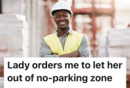 Driver Demanded A Construction Worker Move So She Could Get Her Parked Car Out Of A No Parking Zone, But He Told Her He Didn’t Have The Authority