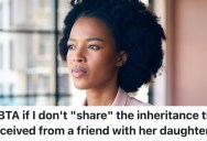 A Condo Owner’s Neighbor Left Her With An Inheritance, But The Woman’s Daughter Wants Some Of The Money