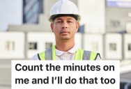 A Contractor Wasn’t Paid Double-Time Because They Came Up Just Short Of The Time Limit, So They Stretched Out Jobs From Then On To Get Paid More