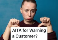 Employee Got Tired Of A Customer’s Young Son Acting Up, So He Told Her She Needed To Control The Kid Or Leave