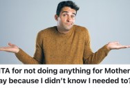 A Boyfriend Didn’t Get His Girlfriend Anything For Mother’s Day, And He’s Claiming Ignorance