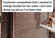 Pizza Delivery Guy Asked Customer For Proof Of Payment, So She Complained He’s Trying To Charge Her Twice For The Food