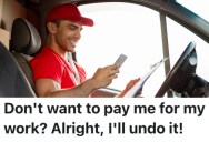 A Contractor Made A Delivery To The Wrong Address, But When They Were Told They Wouldn’t Be Paid Fairly, They Refused To Return Anything