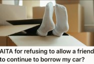 Generous Friend Has Helped Her Homeless Buddy Out With A Place To Stay And Has Even Lent Her A Car. But After A Harsh Reality Check, She’s About To Put Her Foot Down