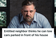 Entitled Homeowner Threatened Legally Parked Cars With Tow Signs, But His Attempt To Control The Block Will Surely Backfire