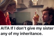 A Brother’s Older Sister Wants Some Of His Inheritance Money, But He’s Following His Dad’s Strict Orders And Will Only Buy Her Things She Wants