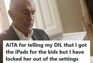 Grandfather Bought iPads For His Grandchildren And Locked The Settings To Prevent Their Mother From Selling Them, But Now He’s Being Accused Of Overstepping Boundaries