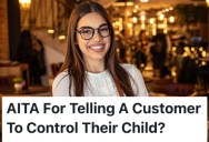A Restaurant Host Got Tired Of A Young Customer Acting Crazy And Bothering Other Tables, So She Told His Parents They Had To Control Him