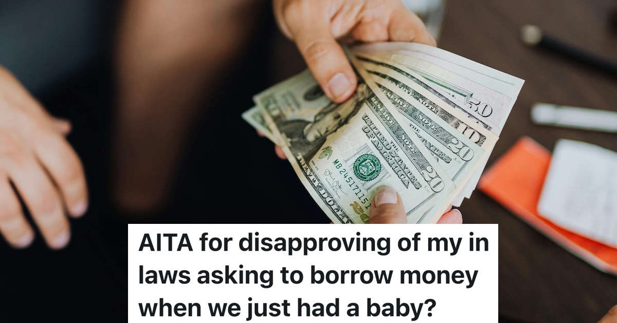 A New Mother Tried to Protect Her Family’s Finances After Moving, Having a Baby, and Paying Off Her Husband’s Debt, But Disapproved When Her In Laws Asked to Borrow Money person holding out money