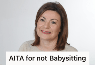 Woman Pushed Back Against A Week Of Early Morning Babysitting, So Her Daughter Claimed She Was Ignoring Her Grandchild’s Wellbeing