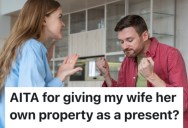 A Husband Restored A Family Heirloom And Gave It To His Wife As A Present, But She Got Upset Because It Was Already Her Property
