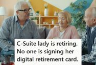 Chief Executive Is Retiring But Nobody Likes Her, So They Ignore The Email Asking Them To Sign Her Digital Retirement Card
