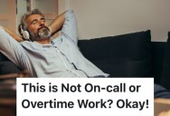 Boss Refused To Pay Employee For Working Overtime, So They Turned Off Their Phone For A Whole Weekend To Let Things Go Down The Tubes At Work