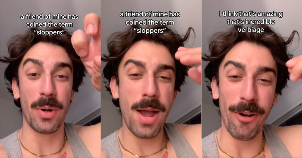 man talking about sloppers