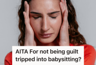 Woman’s Family Tried To Force A Babysitting Job On Her Birthday Weekend, So She Said No And Exposed Their Manipulative Tactics