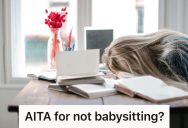 Student Turned Down An Unexpected Babysitting Gig To Focus On Her Homework, So Her Parents Lashed Out And Claimed She Was Selfish