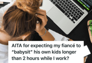 Working Mother Balanced Two Toddlers And A Growing Business, But Then Her Fiancé Refused To Babysit And It Made Her Question Everything