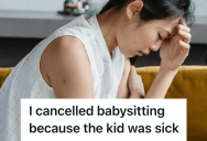 Emergency Babysitter Answered A Last-Minute Call For Help From A Friend, But A Random Illness Turned A Favor Into A Firm No