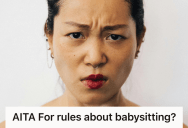 Daughter Asked Her Mom Not To Do Anything Reckless While Babysitting, But Her Mother Refused And The Family The Daughter Of Being Controlling