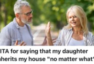 Mom Wants To Give Her Daughter A House In Her Inheritance, But Her Fiancé Wants His Kids To Get A Piece Too