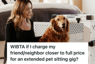 Pet Sitter Always Traded Free Care With A Neighbor, But Then A Long Trip Forced A Choice Between Friendship And A $2,000 Loss