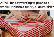 She Rallied To Support Her Sister After A Tragic Loss, But Her Generosity Was Undermined When She Refused To Buy More Gifts