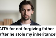 A Son’s Father Stole His Inheritance Money From Him, So He Refuses To Reconcile With Him, Even Though His Father Is Sick