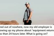 Employee Was Fired Without Warning, And Less Than 24-Hours Later, HR Started Bombarding Him With Emails And Calls About Equipment Return